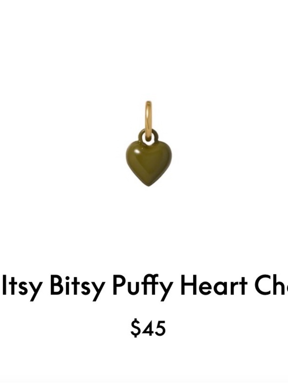 ROXANNE ASSOULIN The Itsy Bitsy Puffy Heart Charm Olive firm price